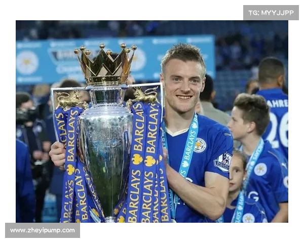 从草根逆袭到英超锋霸瓦尔迪全面诠释足球场上多面手的成长传奇录